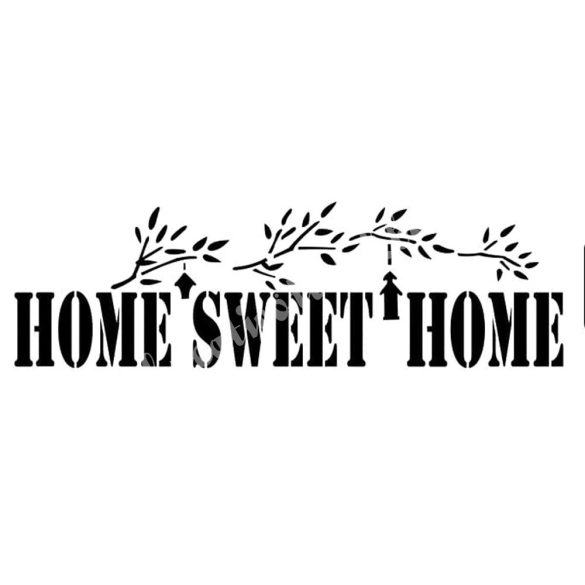 Stencil 112., Home Sweet Home, 25x10 cm