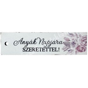 Mdf tábla, téglalap, Anyák napjára szeretettel, 7x2 cm