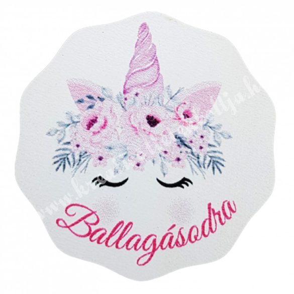 MDF tábla, unikornis virággal, "Ballagásodra", 6,5 cm