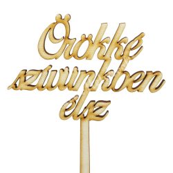 Beszúrós dísz, Örökké szívünkben élsz, 12x23 cm