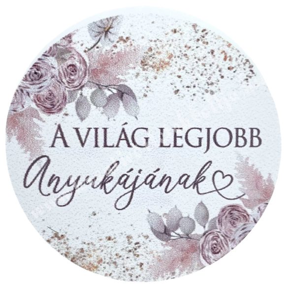 Matrica, kerek, A világ legjobb anyukájának, 4,2 cm