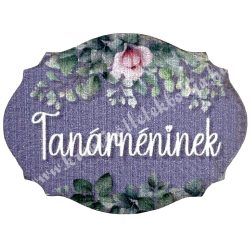Fa tábla, Tanárnéninek, 4x3 cm