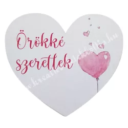  Dekor tábla, szív, "Örökké szeretlek" felirattal, 6x5 cm