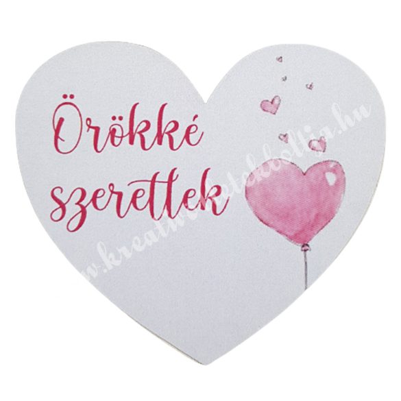 Dekor tábla, szív, "Örökké szeretlek" felirattal, 6x5 cm