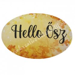   Dekor tábla, ovális "Hello Ősz" felirattal, 6x4 cm