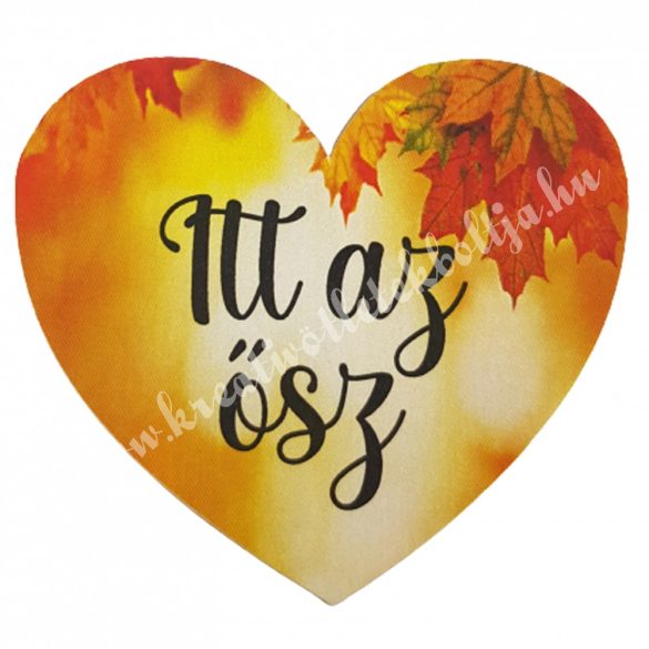Dekor tábla, szív "Itt az ősz" felirattal, 6x5 cm