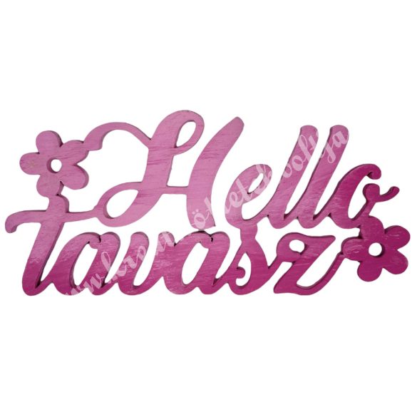 Fa felirat, "Hello tavasz", rózsaszín, 13x6 cm