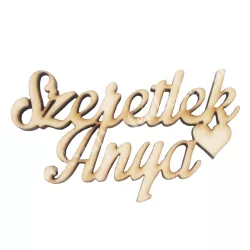 Fa felirat Szeretlek Anya, 13x8 cm
