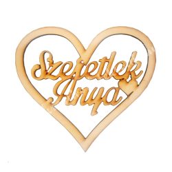 Fa felirat Szeretlek Anya szívben