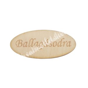 Ovális fatábla, Ballagásodra felirattal, 6x2,7 cm