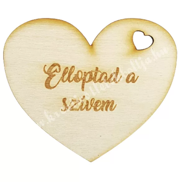 Fa szív, "Elloptad a szívem" felirattal, 8x7 cm