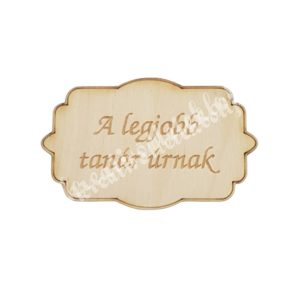 Fatábla A legjobb tanár úrnak, 7,5x4,5 cm