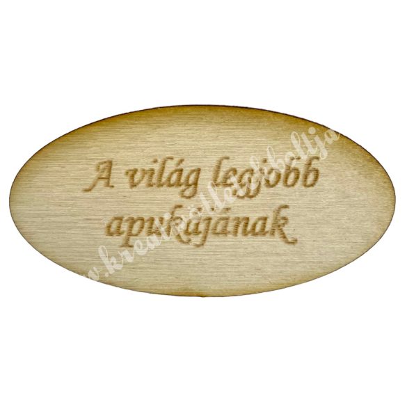 Fatábla ovális, A világ legjobb apukájának