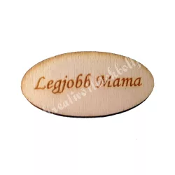 Fatábla ovális, Legjobb Mama