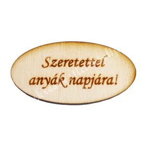 Fatábla ovális, Szeretettel anyák napjára