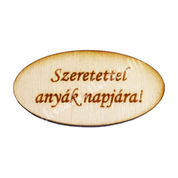 Fatábla ovális, Szeretettel anyák napjára