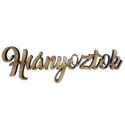 Hiányoztok felirat, 9x3 cm