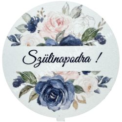 Mdf tábla, kerek, "Szülinapodra", 6,5 cm