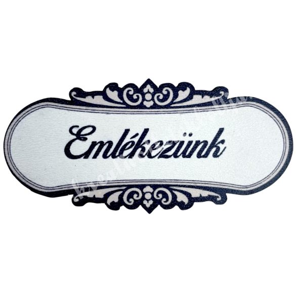 Mdf tábla, Emlékezünk, szürke, 9x4,3 cm