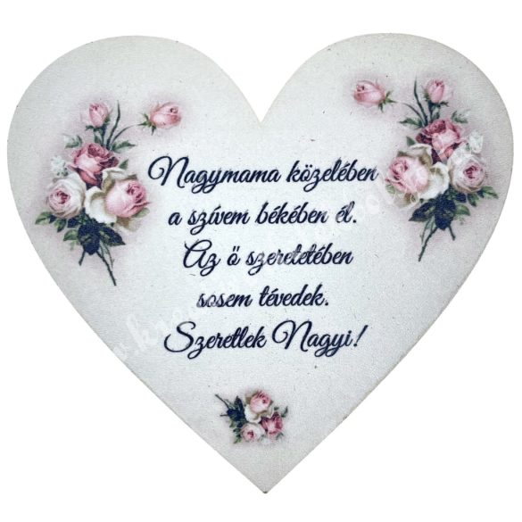 Mdf tábla, szív, "Nagymama közelében...", 13x12 cm
