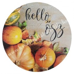 Fa tábla, kerek, "Hello Ősz" felirattal, 7 cm