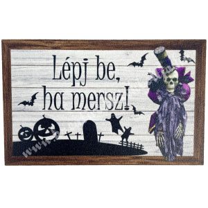 Fa tábla, téglalap, Lépj be, ha mersz! felirattal, 8x5 cm