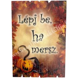   Fa tábla, téglalap, Lépj be, ha mersz felirattal, 6,5x9 cm