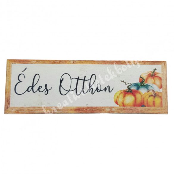 Fa tábla, téglalap, kerettel "Édes otthon" felirattal, 10x3,5 cm