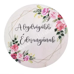   Fa tábla, kerek, "A legdrágább Édesanyának", 7 cm