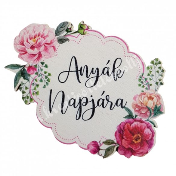 Fa tábla, "Anyák napjára", 7x6 cm