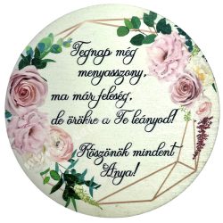   Fa tábla, kerek, "Tegnap még menyasszony...", 9,5 cm