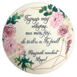   Fa tábla, kerek, "Tegnap még vőlegény...", 9,5 cm