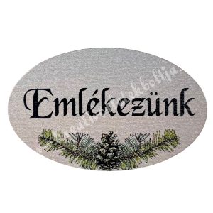 Fa tábla, ovális, Emlékezünk, szürke, 4x2,7 cm