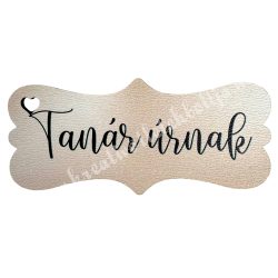 Fa tábla, "Tanár úrnak", 7,2x3,3 cm