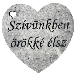   Fafigura, szív, Szívünkben örökké élsz, szürke, 5x5 cm