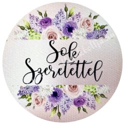 Mdf tábla, kerek, "Sok szeretettel", 5 cm