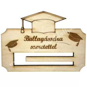 Fa pénzátadó, Ballagásodra szeretettel, 10x7,2 cm