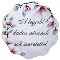 Mdf tábla, kerek, A legjobb dadus néninek, 5 cm