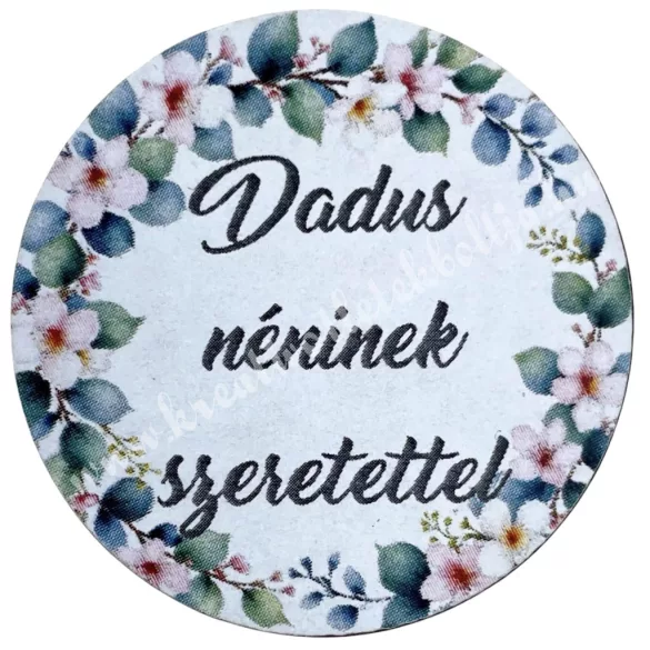 Mdf tábla, kerek, Dadus néninek szeretettel, 3,5 cm