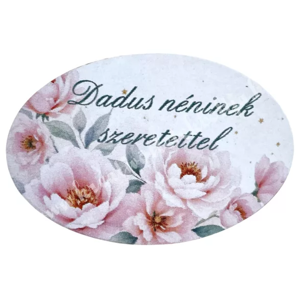 Mdf tábla, ovális, Dadus néninek szeretettel, 6x4 cm