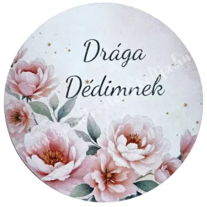 Mdf tábla, kerek, Drága Dédimnek, 7 cm