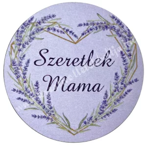 Mdf tábla, kerek, Szeretlek Mama, 5 cm