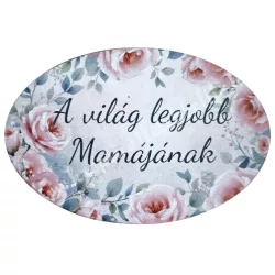 Mdf tábla, ovális, A világ legjobb Mamájának, 6x4 cm