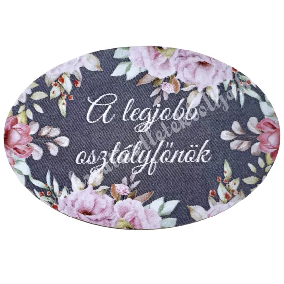 Mdf tábla, ovális, A legjobb osztályfőnök, 6x4 cm