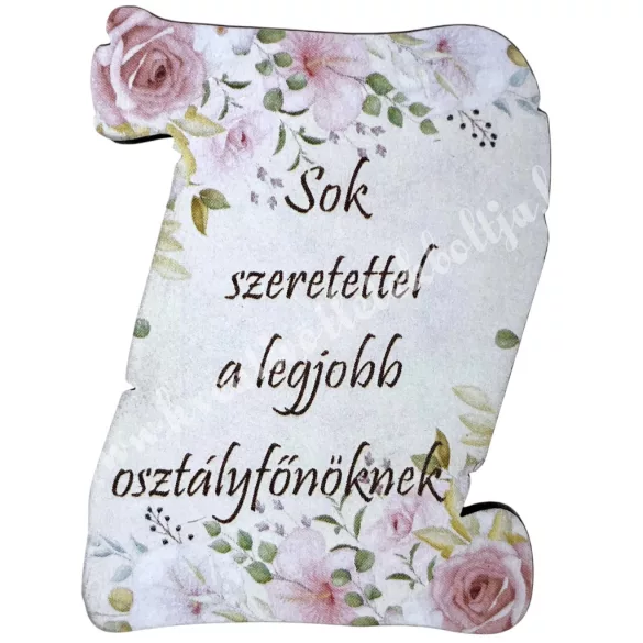Mdf tábla, pergamen, A legjobb osztályfőnöknek, 4,5x6 cm
