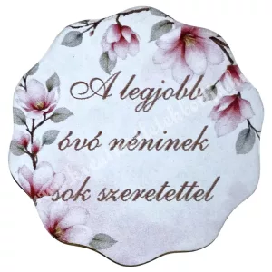 Mdf tábla, kerek, A legjobb óvó néninek, 5 cm