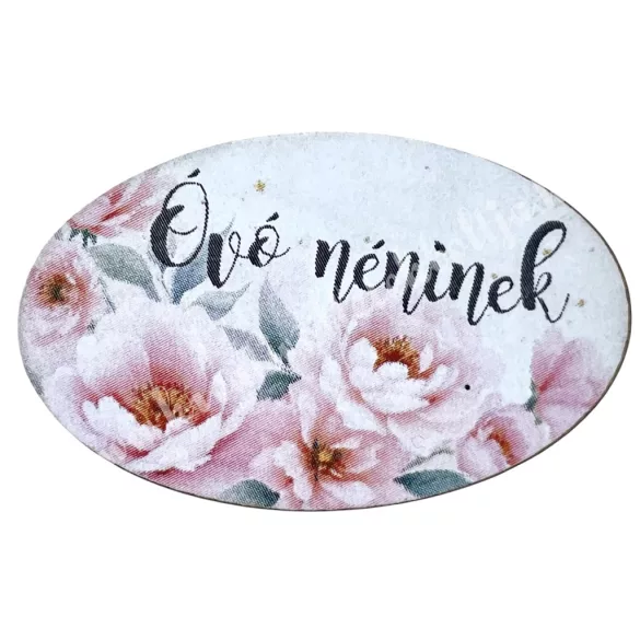 Mdf tábla, ovális, Óvó néninek, 4x2,5 cm