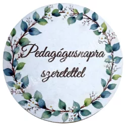 Mdf tábla, kerek, Pedagógusnapra, 5 cm