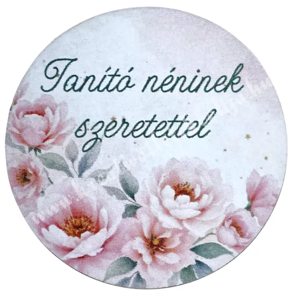Mdf tábla, kerek, Tanító néninek szeretettel, 5 cm