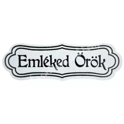 Mdf tábla, Emléked örök, fehér, 7x2,4 cm